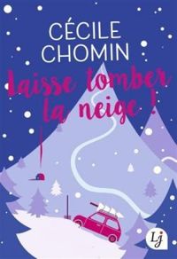 Cecile Chomin - Laisse tomber la neige !