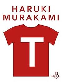 Couverture du livre T - Haruki Murakami