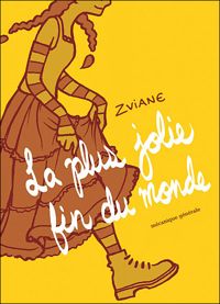 Couverture du livre La plus jolie fin du monde - Zviane 