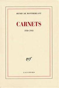 Henry De Montherlant - Carnets (1930-1944)