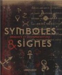 Miranda Bruce Mitford - Philip Wilkinson - Symboles et Signes : Origines et interprétations