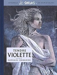 Couverture du livre Tendre Violette - Intégrale - Jean Claude Servais - Gerard Dewamme