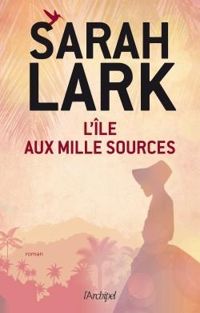 Couverture du livre L'île aux mille sources - Sarah Lark