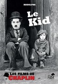  Rodolphe - Les films de Chaplin : Le Kid