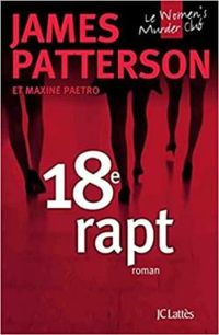 Couverture du livre 18e rapt - James Patterson - Maxine Paetro