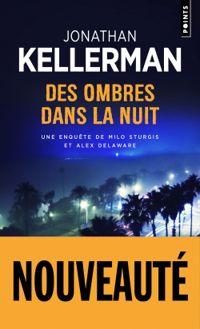 Jonathan Kellerman - Des ombres dans la nuit