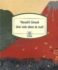 Yasushi Inoué - Une voix dans la nuit