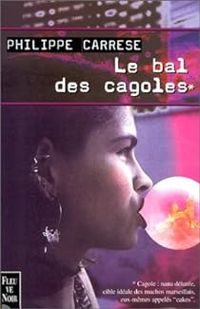 Philippe Carrese - Le Bal des Cagoles