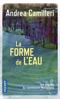 Couverture du livre La forme de l'eau - Andrea Camilleri