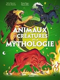 Couverture du livre Animaux et créatures de la Mythologie - Sylvie Baussier - Nicolas Martel