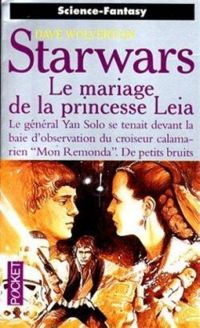 Couverture du livre Le mariage de la princesse Leia - Dave Wolverton