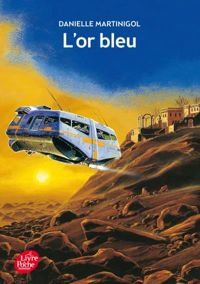 Couverture du livre L'or bleu - Danielle Martinigol