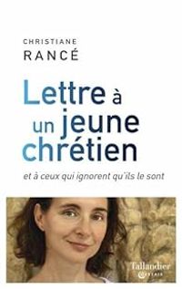 Couverture du livre Lettre à un jeune chrétien - Christiane Rance