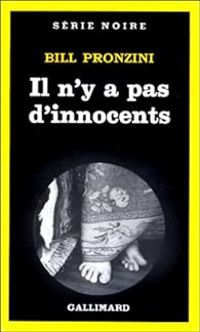 Couverture du livre Il n'y a pas d'innocents - Bill Pronzini