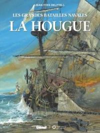 Jean Yves Delitte - Les grandes batailles navales : La Hougue