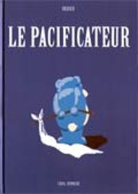 Thierry Dedieu - Le pacificateur