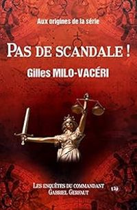 Couverture du livre Pas de scandale ! - Gilles Milo Vaceri