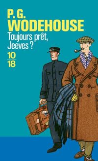 P.g. Wodehouse - Toujours prêt, Jeeves