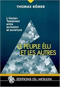 Couverture du livre Le Peuple élu et les autres - Thomas Rmer