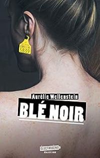 Couverture du livre Blé noir - Aurelie Wellenstein