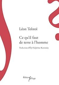 Leon Tolstoi - Ce qu'il faut de terre à l'homme