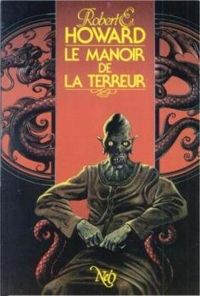 Robert E Howard - Le Manoir de la terreur