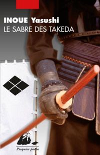 Couverture du livre Le sabre des Takeda - Yasushi Inoue