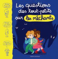 Couverture du livre Les questions des tout-petits sur les méchants - Marie Aubinais