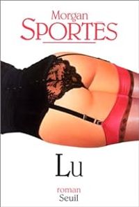 Couverture du livre Lu - Morgan Sportes