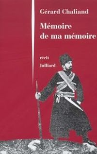 Gerard Chaliand - Mémoire de ma mémoire