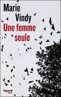 Couverture du livre Une femme seule - Marie Vindy