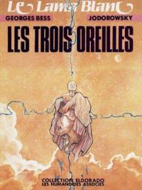 Alexandro Jodorowsky - Les Trois Oreilles