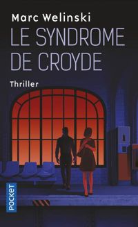 Couverture du livre Le syndrome de Croyde - Mark Welinski