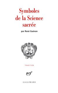 René Guénon - Symboles de la Science sacrée