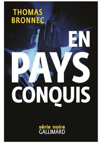 Thomas Bronnec - En pays conquis