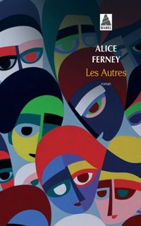 Alice Ferney - Autres (les) Babel N°857