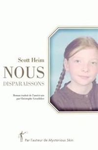 Scott Heim - Nous disparaissons