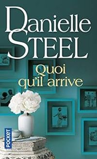 Couverture du livre Quoi qu'il arrive - Danielle Steel