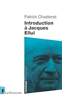 Patrick Troude Chastenet - Introduction à Jacques Ellul
