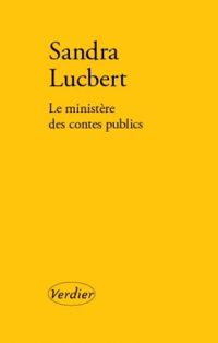 Sandra Lucbert - Le ministère des contes publics