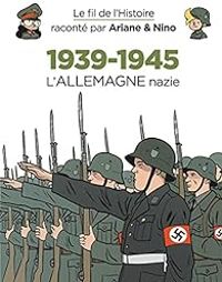 Fabrice Erre - Sylvain Savoia - 1939-1945 - L'Allemagne nazie