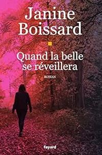 Janine Boissard - Quand la belle se réveillera