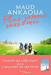 Maud Ankaoua - Plus jamais sans moi