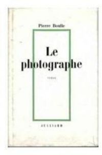 Pierre Boulle - Le photographe