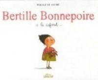 Couverture du livre Bertille Bonnepoire a le cafard... - Magali Le Huche