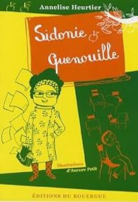 Annelise Heurtier - Sidonie Quenouille