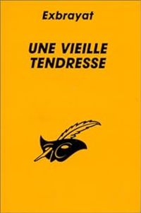 Couverture du livre Une vieille tendresse - Charles Exbrayat