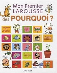 Laure Cambournac - Francoise De Guibert - Mon premier Larousse des Pourquoi ?