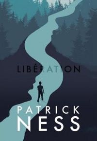 Patrick Ness - Libération