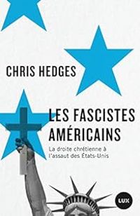 Chris Hedges - Les fascistes américains